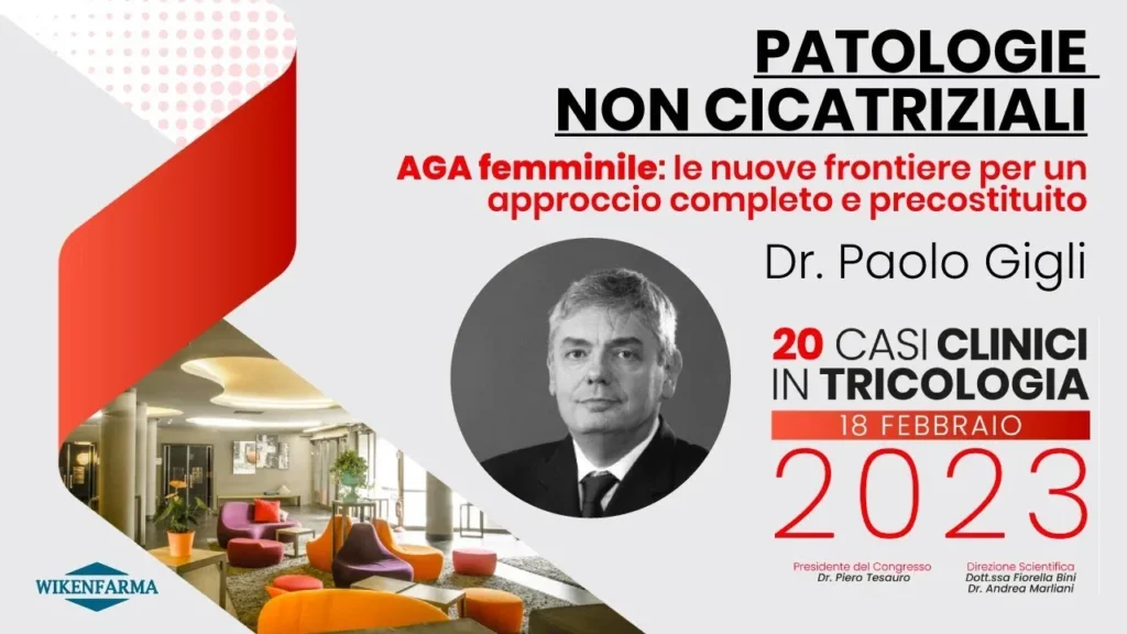 Caso clinico presentato al Congresso "20 Casi Clinici in Tricologia" ed. 2023