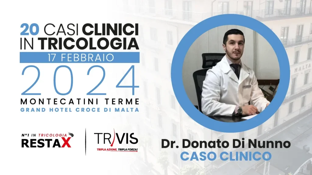 Dott. Donato Di Nunno, Caso Clinico Congresso 20 Casi Clinici in Tricologia 2024